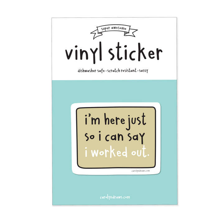 I Worked Out Vinyl Sticker