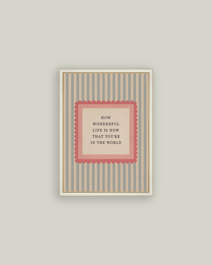 How Wonderful Life is: 7X9