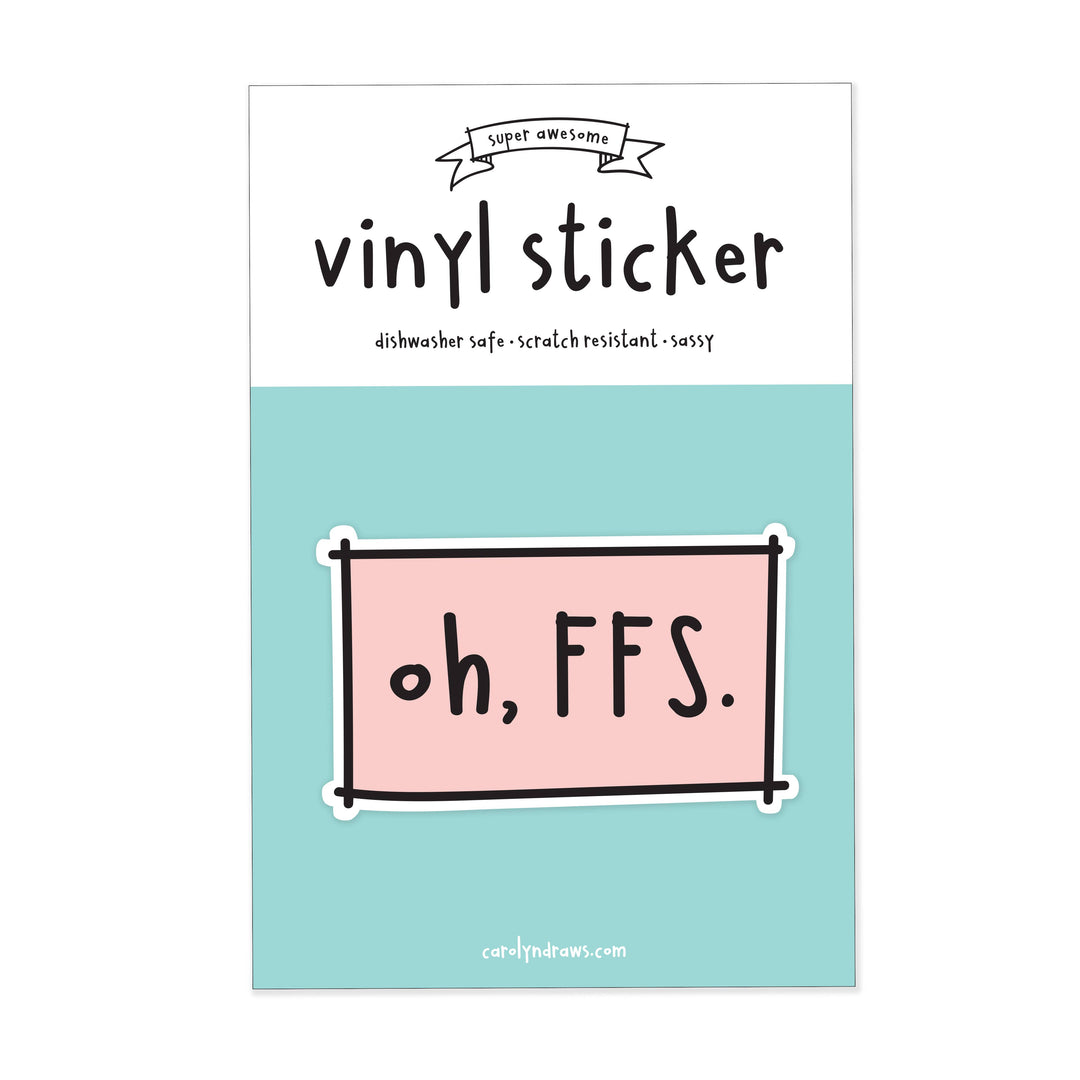 Oh FFS Vinyl Sticker