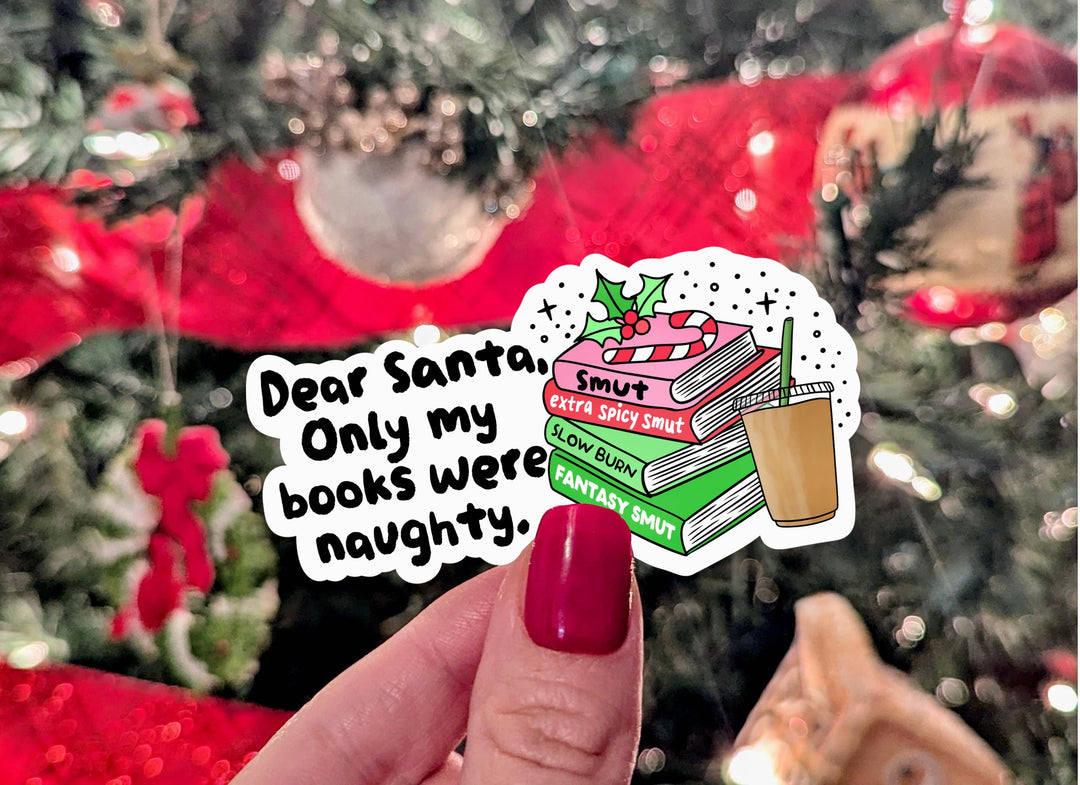 Dear Santa Only My Books Were Naughty Sticker