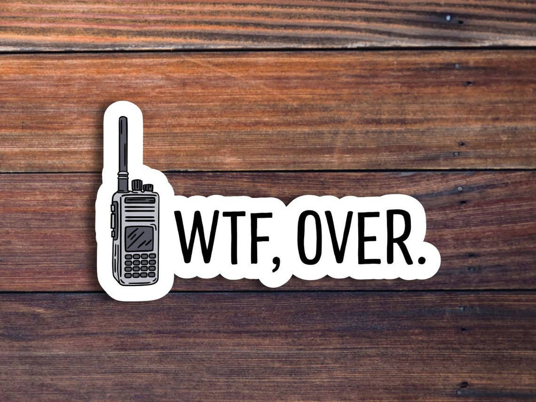 WTF, Over Sticker: Glossy Vinyl
