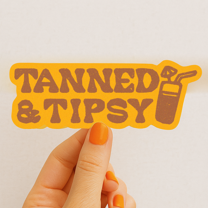 Tanned and Tipsy