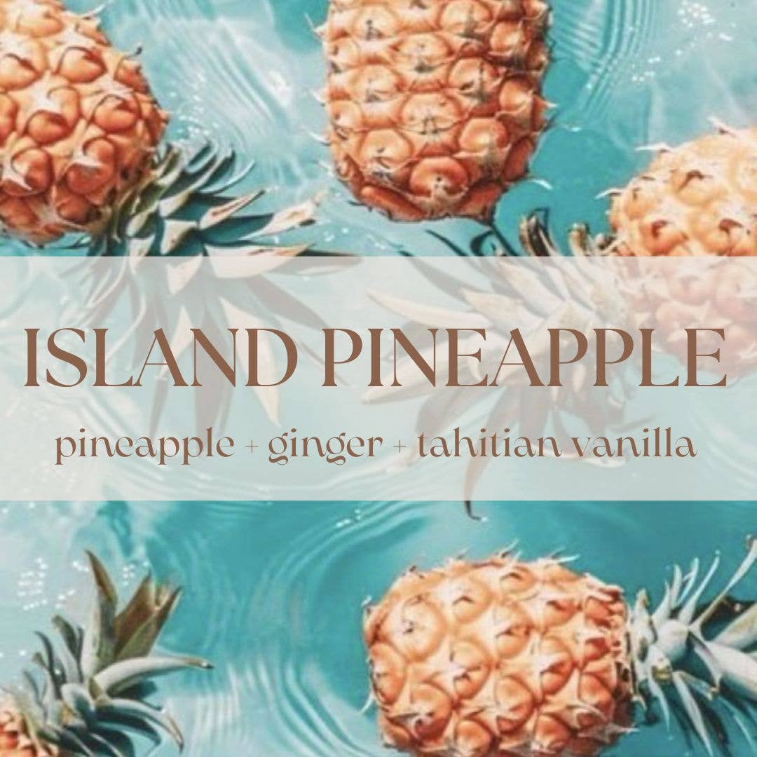 ISLAND PINEAPPLE | NON TOXIC SOY WAX CANDLE