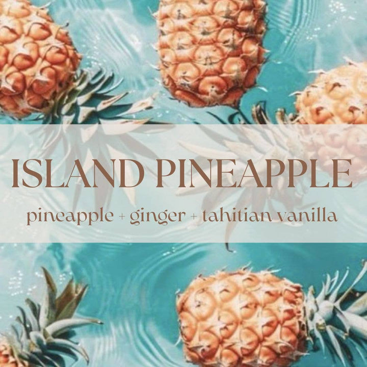 ISLAND PINEAPPLE | NON TOXIC SOY WAX CANDLE