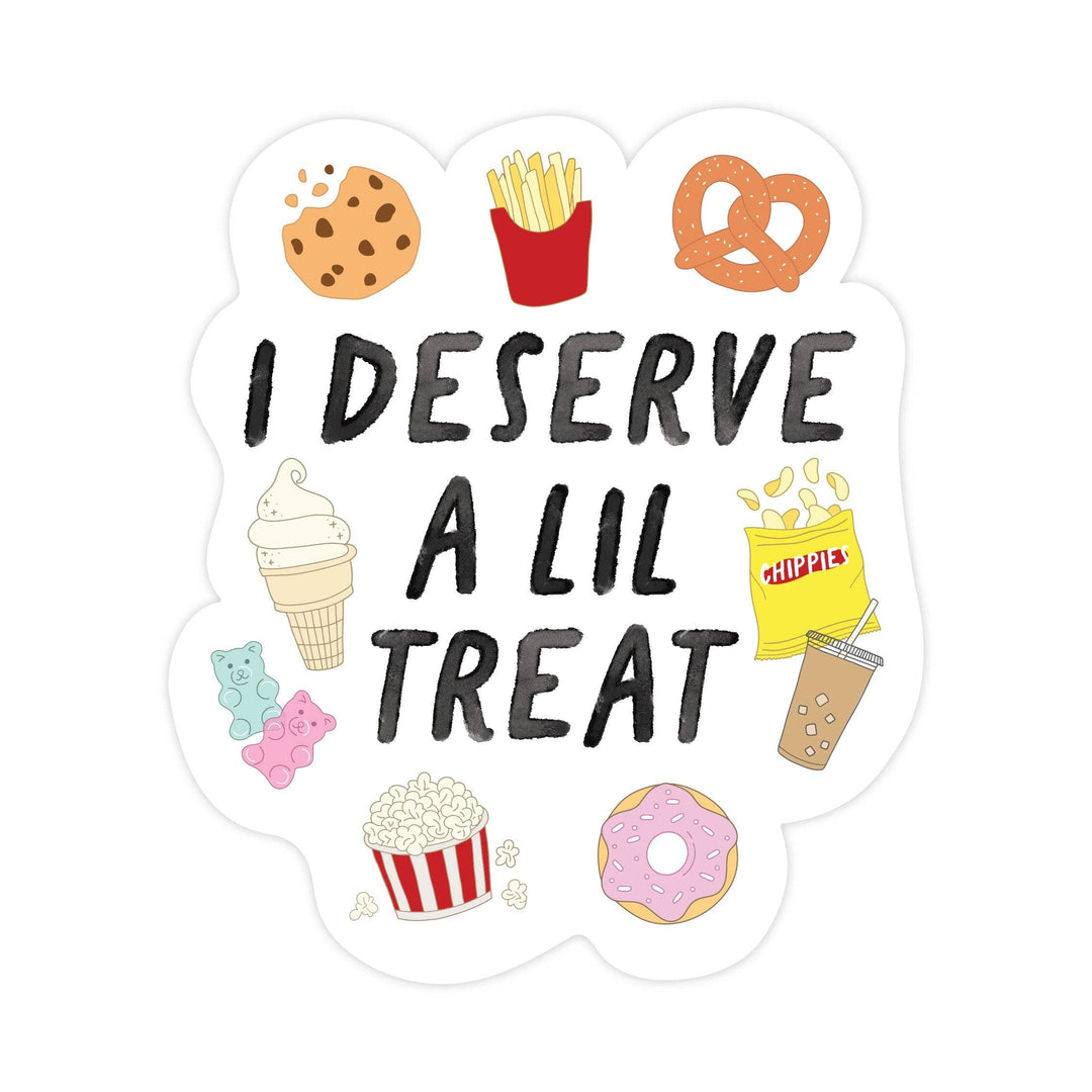 I Deserve A Lil Treat - Vinyl Snacks Sticker