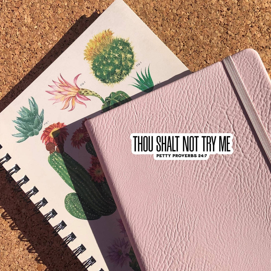 Thou Shalt Not Try Me Sticker