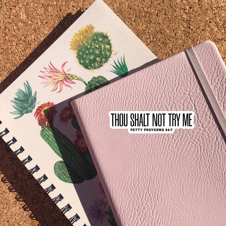 Thou Shalt Not Try Me Sticker